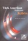 Türk Amerikan İlişkilerinde Kıbrıs