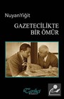Gazetecilikte Bir Ömür