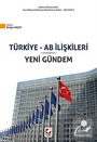 Türkiye ve AB İlişkileri ve Yeni Gündem
