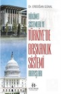 Hükümet Sistemleri ve Türkiye'de Başkanlık Sistemi Arayışları