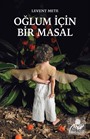 Oğlum İçin Bir Masal