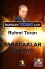Yakacaklar Ülkeyi!