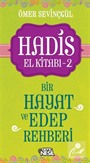 Hadis El Kitabı 2: Bir Hayat ve Edep Rehberi