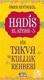 Hadis El Kitabı 3: Bir Takva ve Kulluk Rehberi