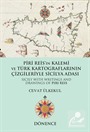 Piri Reis'in Kalemi ve Türk Kartograflarının Çizgileriyle Sicilya Adası