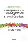Dünya'da ve Türkiye'de Kent-Kır Karşıtlığı Yok Olurken Yerleşmeler İçin Temsil Sorunları ve Strateji Önerileri