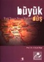 Büyük Düş / Türk Yunan Siyasi İlişkileri