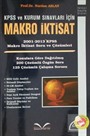 KPSS ve Kurum Sınavları için Makro İktisat 2001-2013 KPSS Makro İktisat Soru ve Çözümleri