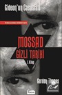 Mossad Gizli Tarihi 1. Kitap / Gideon'un Casusları
