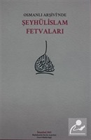 Osmanlı Arşivi'nde Şeyhülislam Fetvaları