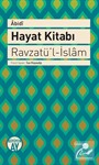 Hayat Kitabı - Ravzatü'l-İslam