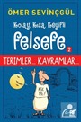 Kolay, Kısa, Keyifli Felsefe 2 / Terimler... Kavramlar...
