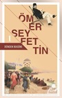 Dünden Bugüne Ömer Seyfettin 1 (Eski ve Yeni Harflerle)
