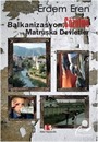 Balkanizasyon, Çözülme ve Matruşka Devletler