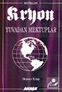 Kryon / Yuvadan Mektuplar / 5. Kitap