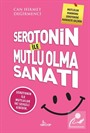 Serotonin ile Mutlu Olma Sanatı