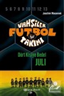 Vahşiler Futbol Takımı 4: Dört Kişiye Bedel Juli (Ciltli)