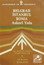 Belgrad İstanbul Roma Askeri Yolu (2-A-47)