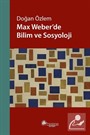 Max Weber'de Bilim ve Sosyoloji