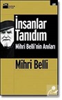 Mihri Belli (İnsanlar Tanıdım) (1-2 tek kitap)