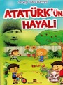 Atatürk'ün Hayali