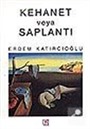 Kehanet veya Saplantı