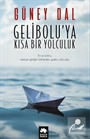 Gelibolu'ya Kısa Bir Yolculuk