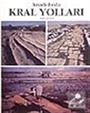 Anadolu'da Kral Yolları