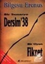 Bir Senaryo: Dersim '38 / Bir Oyun: Fikret