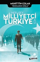 Her Şey Milliyetçi Türkiye İçin