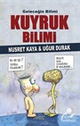 Geleceğin Bilimi Kuyruk Bilimi