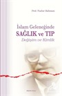 İslam Geleneğinde Sağlık ve Tıp