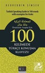 Örneklerle Araplar İçin 100 Kelimede Türkçe Konuşma Klavuzu