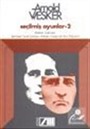 Seçilmiş Oyunlar 2 Wesker Üçlemesi/Şehriyeli Tavuk Çorbası - Kökler - Kudüs'ten Söz Ediyorum
