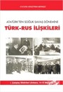 Atatürk'ten Soğuk Savaş Dönemine Türk-Rus İlişkileri