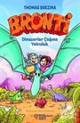 Bronti 2 / Dinozorlar Çağına Yolculuk