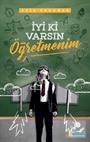 İyi Ki Varsın Öğretmenim