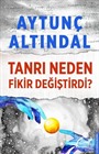 Tanrı Neden Fikir Değiştirdi?