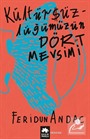 Kültürsüzlüğümüzün Dört Mevsimi