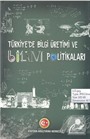 Türkiye'de Bilgi Üretimi ve Bilim Politikaları Uluslararası Sempozyumu