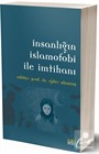 İnsanlığın İslamofobi ile İmtihanı