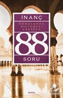 İnanç Konusunda Bilinmesi Gereken 88 Soru