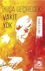Boşa Geçirecek Vakit Yok