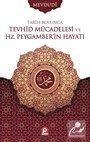 Tarih Boyunca Tevhid Mücadelesi ve Hz. Peygamberin Hayatı (2 Cilt)