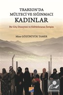 Trabzon'da Mülteci ve Sığınmacı Kadınlar