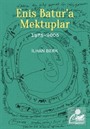 Enis Batur'a Mektuplar (1975-2005)