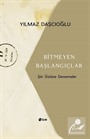 Bitmeyen Başlangıçlar
