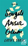 Sevgili Arsız Ölüm (Ciltli Baskı)