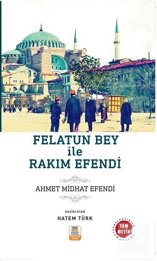 Felatun Bey ile Rakım Efendi (Sadeleştirilmiş, İnceleme, Tam Metin)
