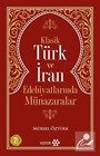 Klasik Türk ve İran Edebiyatlarında Münazaralar